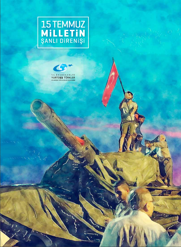 15 Temmuz Milletin Şanlı Direnişi